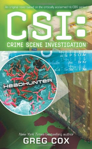 CSI: Headhunter (CSI: Crime Scene Investigation) by Greg Cox