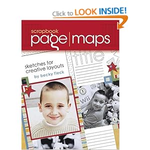 Scrapbook Page Maps: Sketches for Creative Layouts