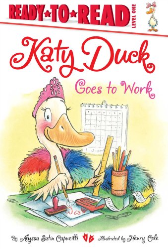 Katy Duck Goes to Work by Alyssa Satin Capucilli  ,