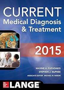 CURRENT Medical Diagnosis and Treatment 2015 (Lange) by Maxine Papadakis, Stephen J. McPhee, Michael W. Rabow