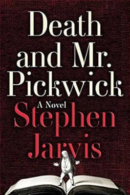 Death and Mr. Pickwick: A Novel