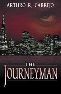 The Journeyman (The Journeyman Trilogy Book 1) by Arturo R. Carrejo