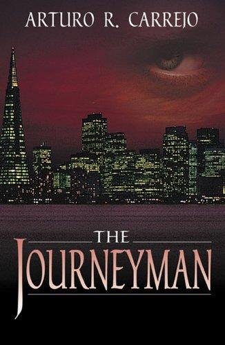 The Journeyman (The Journeyman Trilogy Book 1) by Arturo R. Carrejo