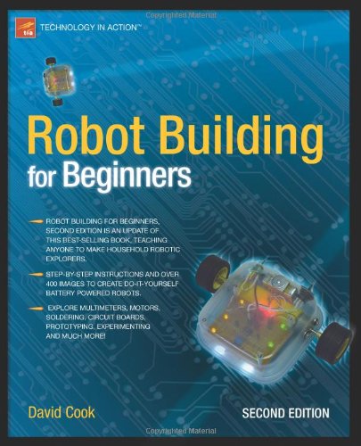 Robot Building for Beginners (Technology in Action) by David Cook
