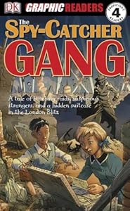 The Spy-Catcher Gang (DK Graphic Readers: Level 4: Proficient Readers)