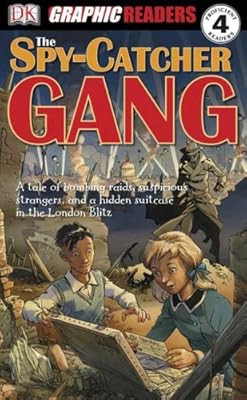 The Spy-Catcher Gang (DK Graphic Readers: Level 4: Proficient Readers)