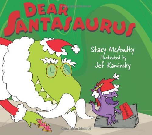 Dear Santasaurus by Stacy McAnulty