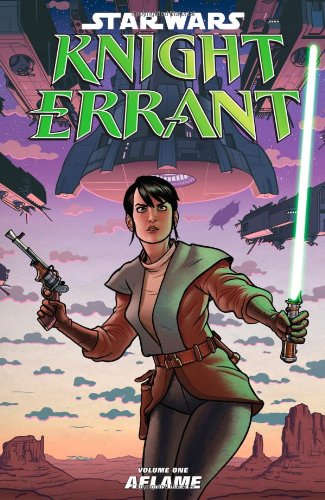 Star Wars: Knight Errant, Vol. 1 - Aflame by John Jackson Miller