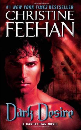 Dark series. 02 : Dark desire : a Carpathian novel by Christine Feehan