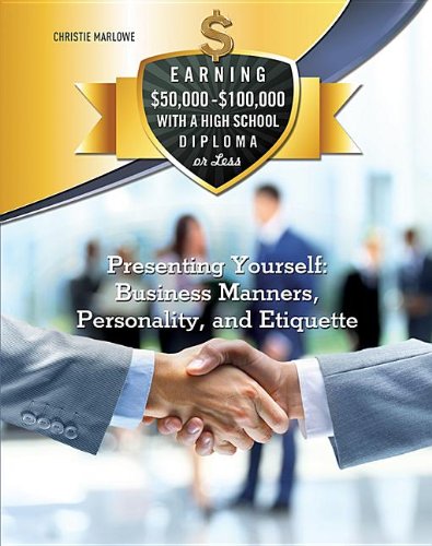 Presenting Yourself: Business Manners, Personality, and Etiquette by Christie Marlowe