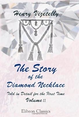 The Story of the Diamond Necklace Told in Detail for the First Time