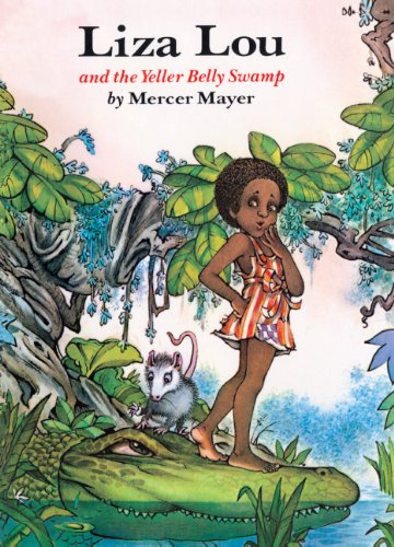 Liza Lou And The Yeller Belly Swamp (Turtleback School & Library Binding Edition) by Mercer Mayer