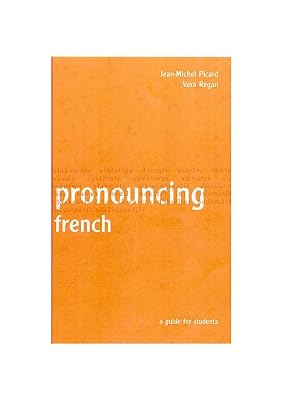Pronouncing French: A Guide for Students