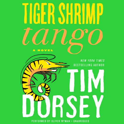 Tiger Shrimp Tango: Library Edition by Tim Dorsey