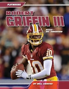 Robert Griffin III: NFL Sensation