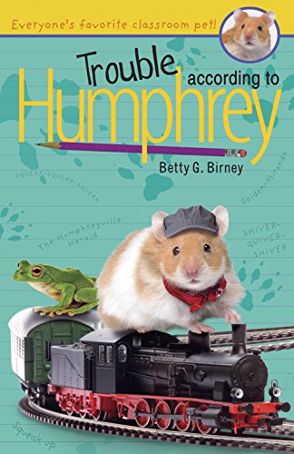 Trouble according to Humphrey by Betty G Birney