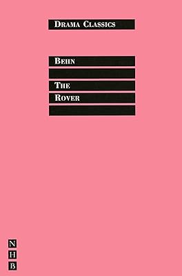 The Rover: Full Text and Introduction (NHB Drama Classics)