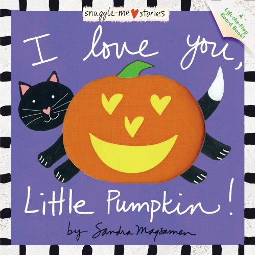 I Love You, Little Pumpkin! by Sandra Magsamen