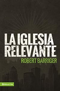 La iglesia relevante (Spanish Edition)