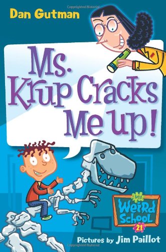 Ms. Krup Cracks Me Up! by Dan Gutman