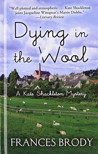Dying in the Wool by Frances Brody