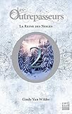 Les Outrepasseurs, tome 2 : La Reine des neiges par Cindy Van Wilder
