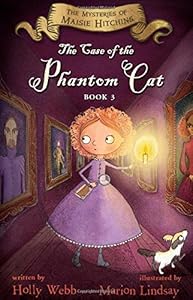 The Case of the Phantom Cat: The Mysteries of Maisie Hitchins Book 3
