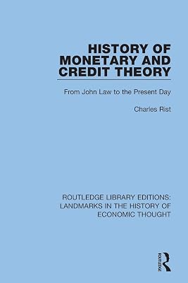 History of Monetary and Credit Theory (Routledge Library Editions: Landmarks in the History of Economic Thought)