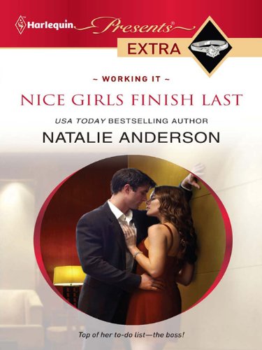 Nice Girls Finish Last (Working It Book 1) by Natalie Anderson