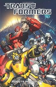 Transformers: Robots in Disguise Volume 1
