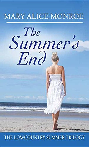 The Summer's End: Low Country Trilogy by Mary Alice Monroe