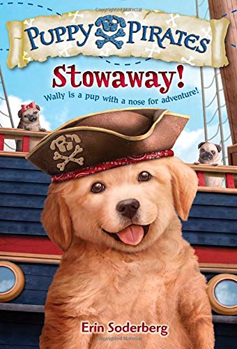 Puppy Pirates #1: Stowaway! by Erin Soderberg