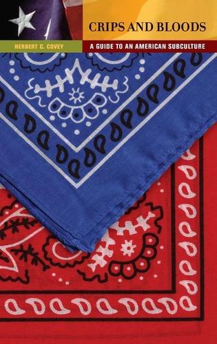 Crips and Bloods: A Guide to an American Subculture by Herbert C. Covey