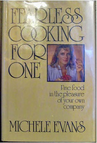 Fearless Cooking for One by Michele evans