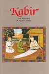 Kabir - The Weaver of God's Name