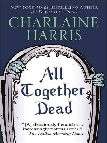All Together Dead by Charlaine Harris