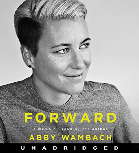 Forward CD: A Memoir by Abby Wambach