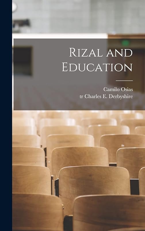 Rizal and Education by Camilo B 1889 Osias
