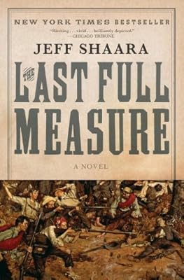The Last Full Measure: A Novel of the Civil War (The Civil War: 1861-1865 Book 3)