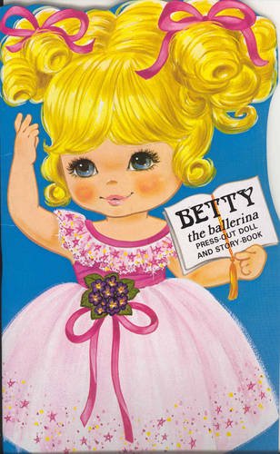 Betty the Ballerina: Press Out Doll and Story Book (Giant doll dressing books)