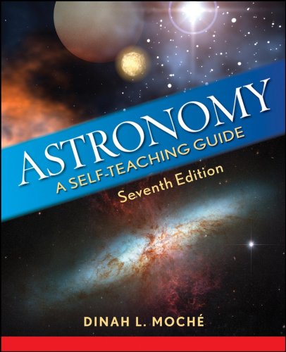 Astronomy: A Self-Teaching Guide, Seventh Edition by Dinah L. Moche