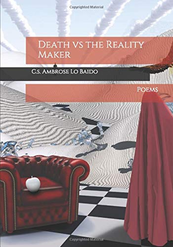Death vs the Reality Maker: Poems by C.s. Ambrose Lo Baido