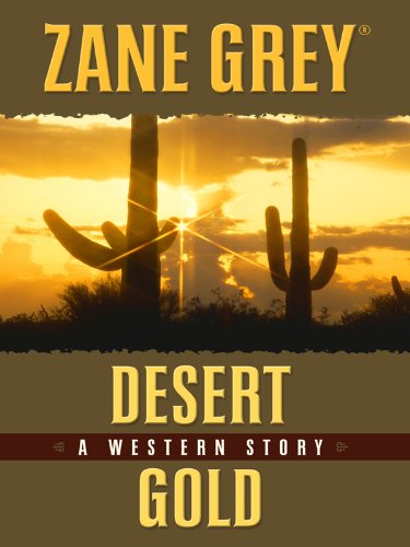 Desert Gold by Zane Grey