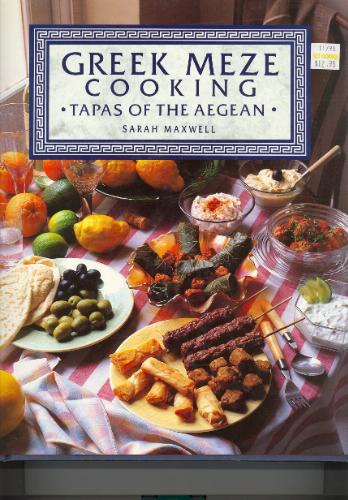 Greek Meze Cooking by Sarah Maxwell