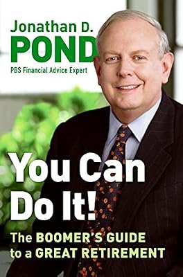 You Can Do It!: The Boomer's Guide to a Great Retirement