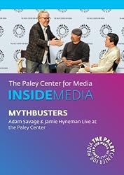 MythBusters: Adam Savage & Jamie Hyneman Live at the Paley Center