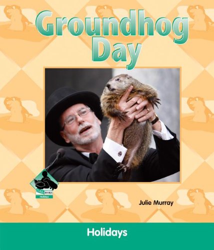 Groundhog Day by Julie Murray