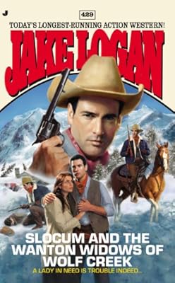 Slocum 429: Slocum and the Wanton Widows of Wolf Creek