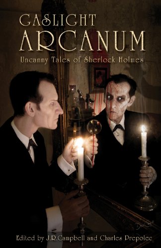 Gaslight Arcanum: Uncanny Tales of Sherlock Holmes by Kim Newman