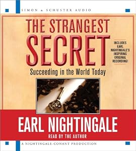 The Strangest Secret: For Succeeding in the World Today
